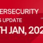 Cybersecurity News Update – January 13, 2025